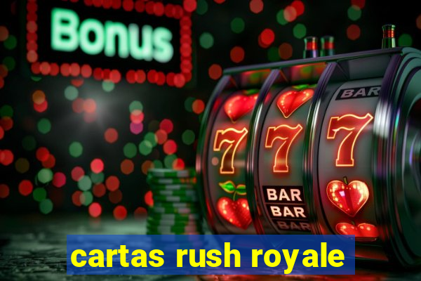 cartas rush royale